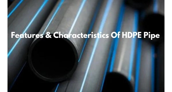 Top Features & Characteristics Of HDPE Pipe Image