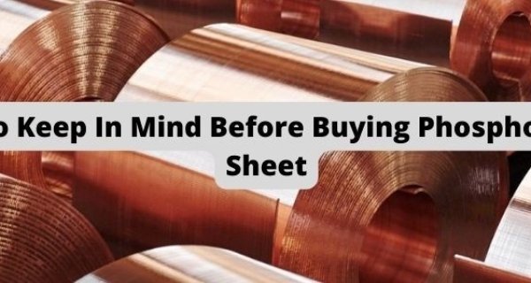 Things To Keep In Mind Before Buying Phosphor Bronze Sheet Image